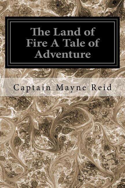 Front cover_The Land of Fire A Tale of Adventure