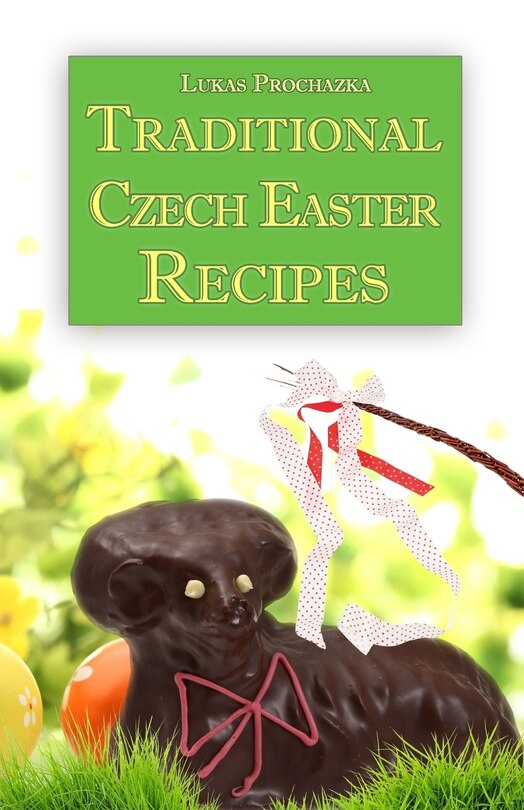 Front cover_Traditional Czech Easter Recipes