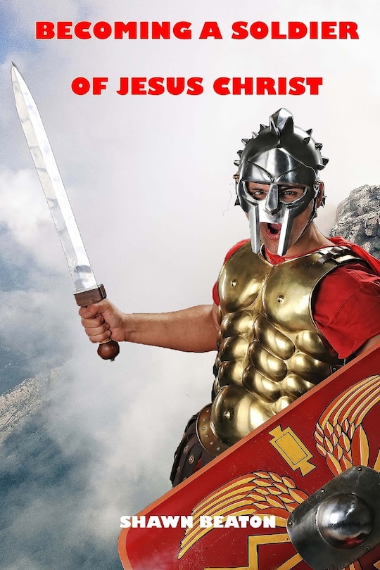 Couverture_Becoming a Soldier of Jesus Christ