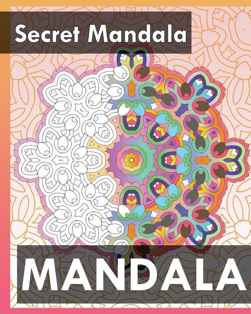 Front cover_Secret Mandala (Best Adult Coloring Book for Mindful Meditation)