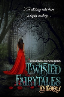 Twisted Fairy Tales Anthology