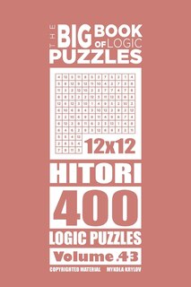 Couverture_The Big Book of Logic Puzzles - Hitori 400 Logic (Volume 43)