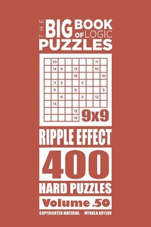 Front cover_The Big Book of Logic Puzzles - Ripple Effect 400 Hard (Volume 50)