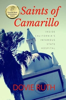 Saints of Camarillo: Inside California's Infamous State Hospital