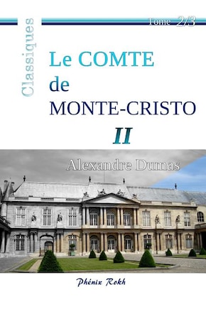 Le Comte de Monte-Cristo - II: Intégrale en trois volumes, 2/3