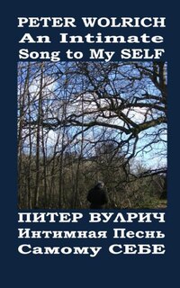 An Intimate Song to My SELF: Poetry Engliish-Russian Bilingual