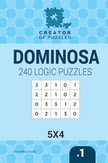 Couverture_Creator of puzzles - Dominosa 240 Logic Puzzles 5x4 (Volume 1)