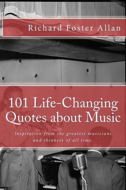 Front cover_101 Life-Changing Quotes about Music