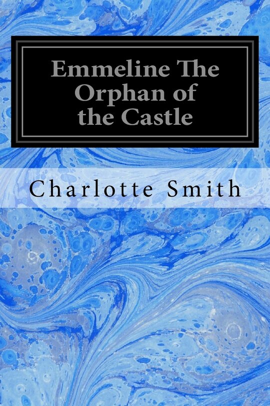 Front cover_Emmeline The Orphan of the Castle