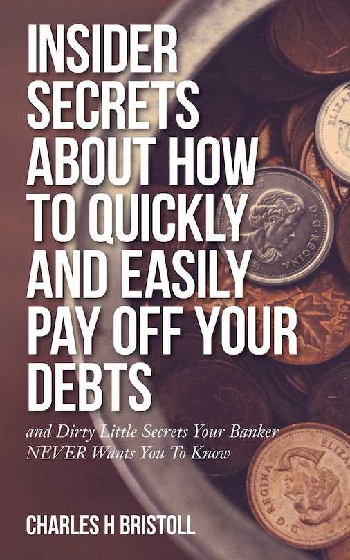 Front cover_Insider Secrets About How To Quickly and Easily Pay Off Your Debts