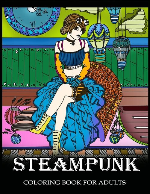 Steampunk Coloring Book for Adults: Women Steampunk Fashion Design