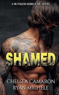 Couverture_Shamed (Ruthless Rebels MC Book One)