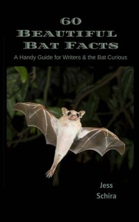 Front cover_60 Beautiful Bat Facts