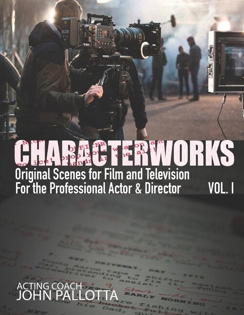 Front cover_CHARACTERWORKS Original Scripts & Scenes for Film and Television