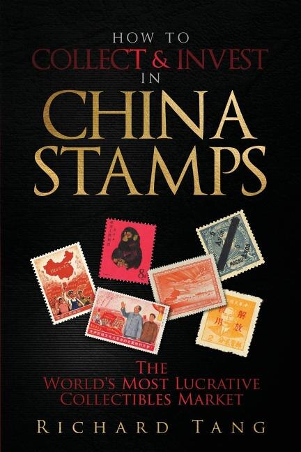 Front cover_How to Collect & Invest in China Stamps