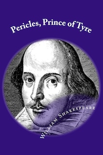 Pericles, Prince of Tyre: Classic Literature