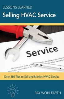 Front cover_Lessons Learned Selling HVAC Service
