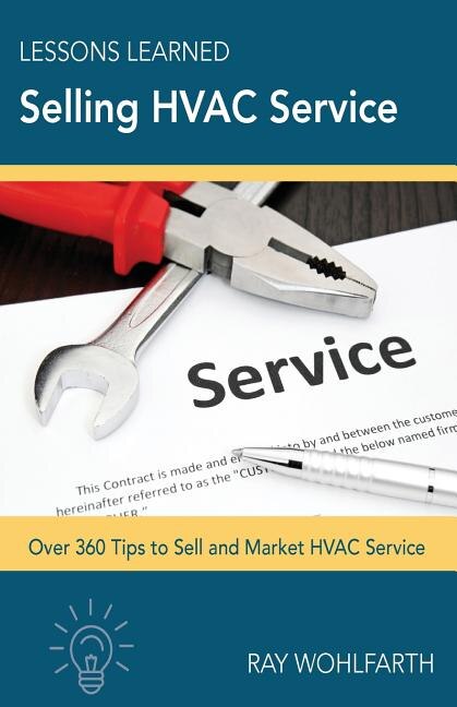 Front cover_Lessons Learned Selling HVAC Service