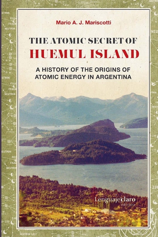 Couverture_The Atomic Secret of Huemul Island