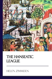 Front cover_The Hanseatic League [Didactic Press Paperbacks]