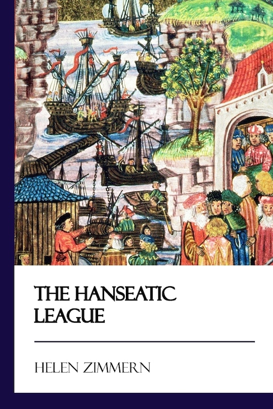 Front cover_The Hanseatic League [Didactic Press Paperbacks]