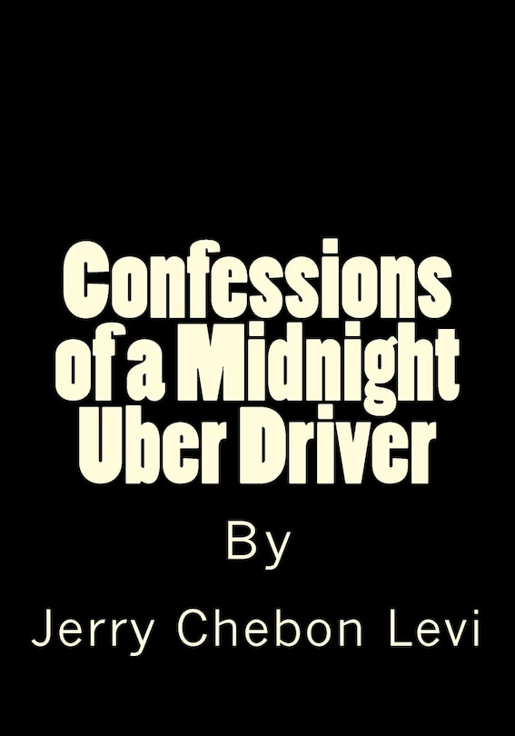 Front cover_Confessions of a Midnight Uber Driver