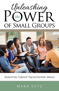 Couverture_Unleashing the Power of Small Groups
