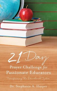 Front cover_21 Day Prayer Challenge for Passionate Educators