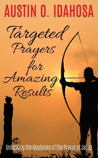 Couverture_TARGETED PRAYERS for AMAZING RESULTS Unlocking the Mysteries of the Prayer of Jabez