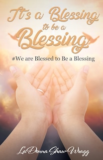 Front cover_It's a Blessing to Be a Blessing