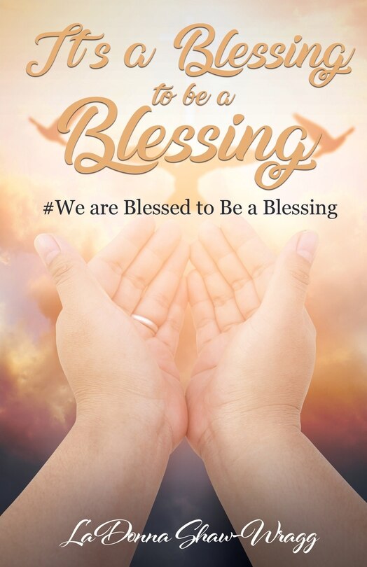 Front cover_It's a Blessing to Be a Blessing