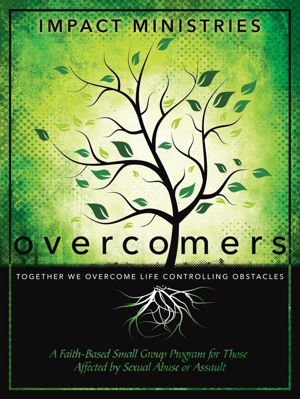 Couverture_Overcomers A Faith-Based Small Group Program for Those Affected by Sexual Abuse or Assault