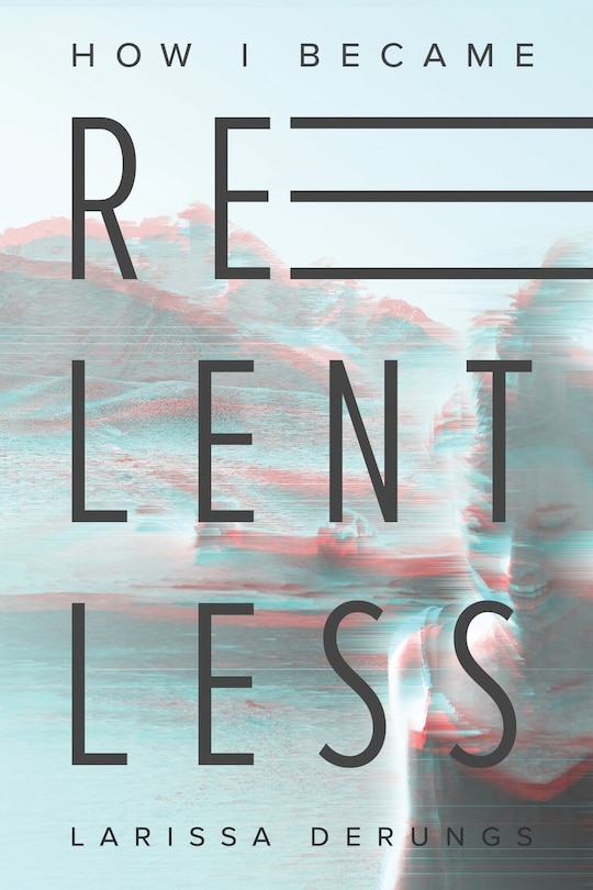 Front cover_How I became relentless