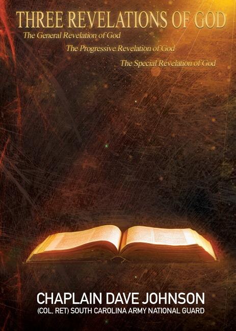 Front cover_THREE REVELATIONS OF GOD The General Revelation of God The Progressive Revelation of God The Special Revelation of God
