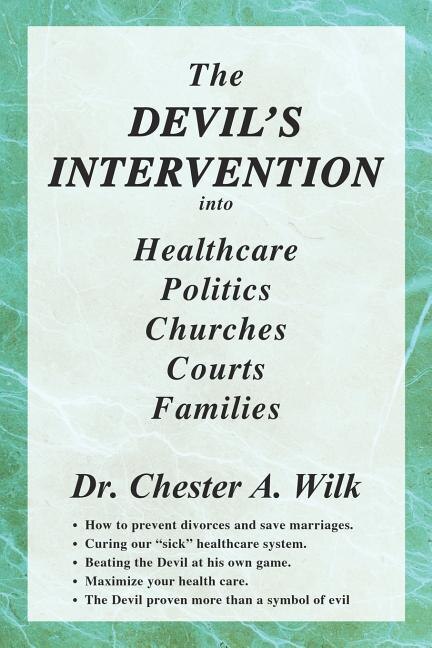 The DEVIL'S INTERVENTION into Healthcare Politics Churches Courts Families