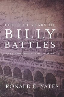 Front cover_The Lost Years of Billy Battles