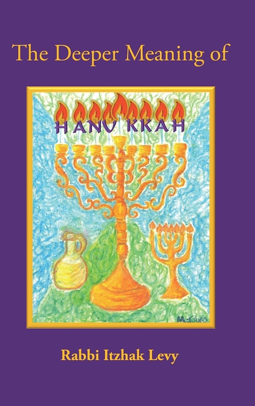 Front cover_The Deeper Meaning of Hanukkah