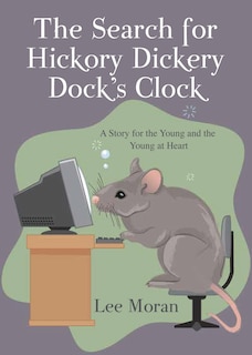 Front cover_The Search for Hickory Dickery Dock's Clock