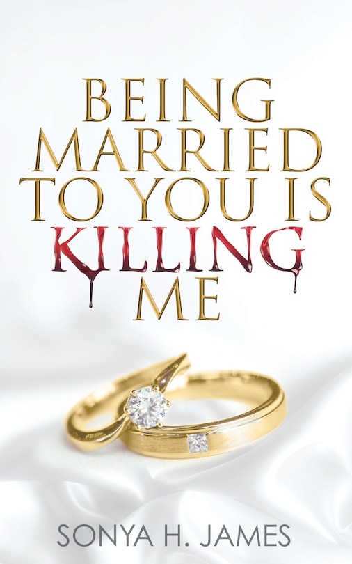 Front cover_Being Married To You Is Killing Me