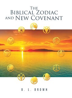 Front cover_The Biblical Zodiac and New Covenant