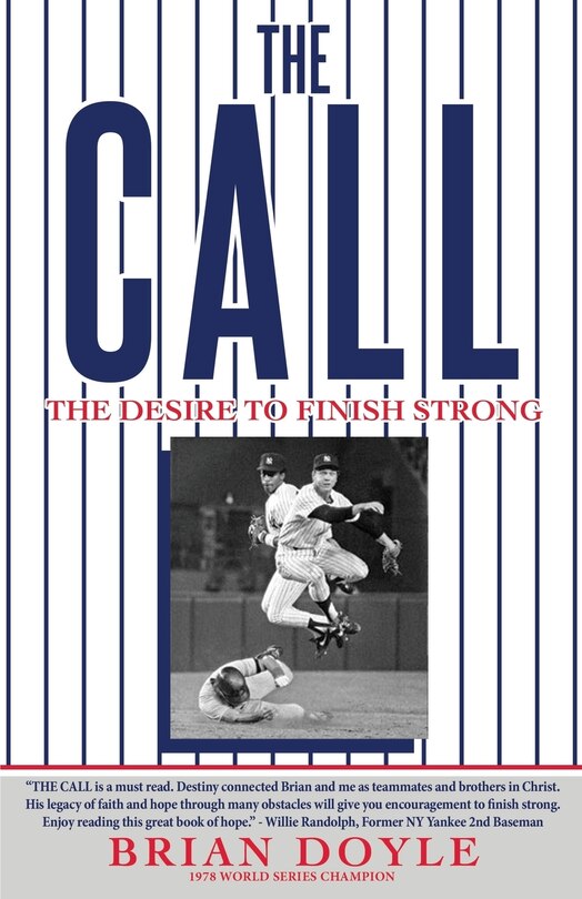 The Call: The Desire to Finish Strong