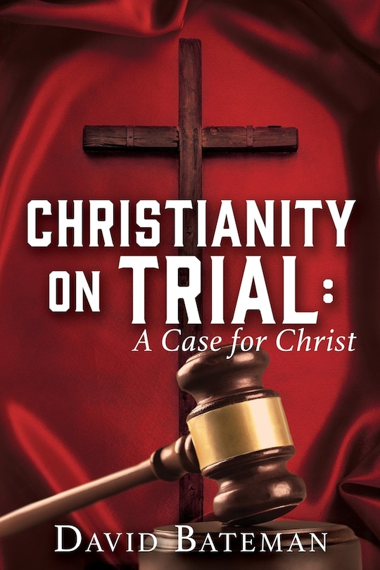 Christianity on Trial: A Case for Christ