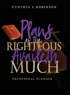 Front cover_Plans of the Righteous Availeth Much