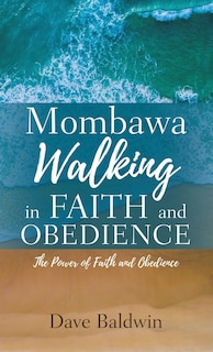Front cover_Mombawa Walking in Faith and Obeidence