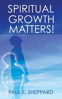 Spiritual Growth Matters!