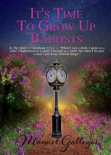 Front cover_It's Time To Grow Up Baptist