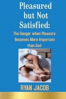 Couverture_Pleasured but not Satisfied