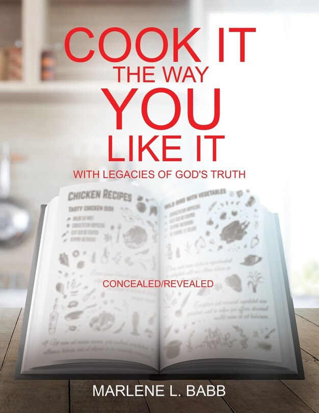 Front cover_Cook It The Way You Like It with Legacies of God's Truth
