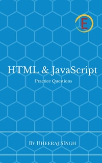 Front cover_HTML & JavaScript Practice Questions