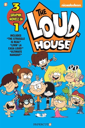 The Loud House 3-in-1 #3: The Struggle is Real, Livin' La Casa Loud, Ultimate Hangout